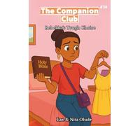 Rebekka’s Tough Choice: The Companion Club #14: A Christian Middle-Grade Book About Faith, Friendship, and Putting God First (ages 8-12)
