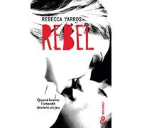 Rebel: Après Wilder et Nova, la suite de la série New Adult tant attendue - Les Renegades T3