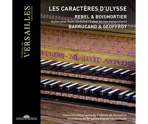 Rebel & Boismortier : Les caractères d'Ulysse. Suites pour deux clavecins