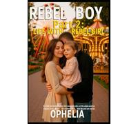 Rebel Boy. Part 2: Life with Rebel Girl