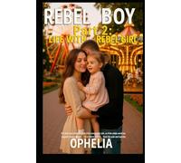 Rebel Boy. Part 2: Life with Rebel Girl