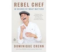 Rebel Chef: In Search of What Matters