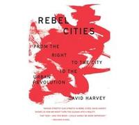 Rebel Cities by David Harvey Unknown (Auteur)