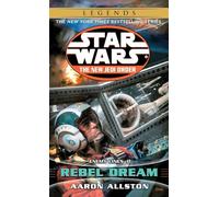 Rebel Dream: Star Wars Legends: Enemy Lines I