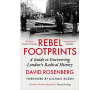 Rebel Footprints A Guide to Uncovering London’s Radical History - David Rosenberg - Pluto Press - ebook (ePub) - Livre