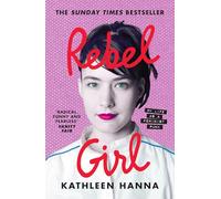 Rebel Girl: My Life as a Feminist Punk