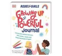 Rebel Girls - Das Original. Growing Up Powerful Journal