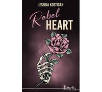 Rebel heart - Jessika Kostigan - Butterfly Eds - broché - Roman