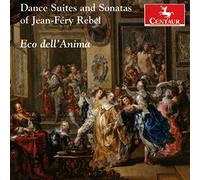 Rebel, J.F. – Dance Suites and Sonatas – The Loyal Subjects