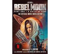 Rebel Moon Part One – A Child of Fire – Roman officiel – Titan Books