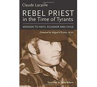 Rebel Priest In The Time Of Tyrants