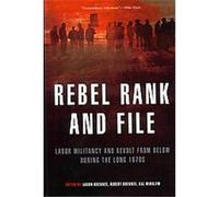 Rebel Rank and File Aaron Brenner (Auteur)