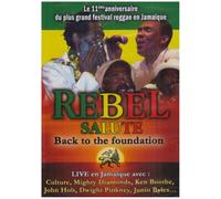 Rebel Salute : Back to the foundation
