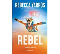 Rebel. Seria Renegatii Vol.3 - Rebecca Yarros, Editie in limba romana