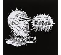 Rebel Spies - Before I Die I Shall Destroy The Rebel Spies