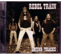 Rebel Train - Laying Tracks [Import]