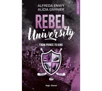 Rebel University - Tome 2 - From Prince To King