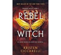 Rebel Witch (Crimson Moth. Libro 2)