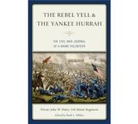 Rebel Yell Amp The Yankee Hurrahpb John W Haley, (Auteur)