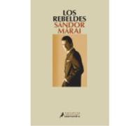 Rebeldes, Los - Márai, Sándor Márai, Sándor (Auteur)