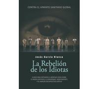 REBELION DE LOS IDIOTAS,LA