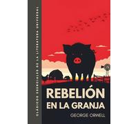 Rebelión en la granja: Traducción literal del original. Versión íntegra. Edición ilustrada