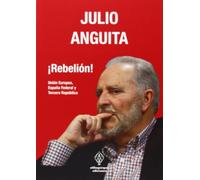 ¡Rebelión! : Unión Europea, España federal y Tercera República