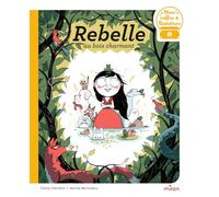 Rebelle au bois charmant