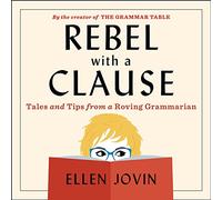 Rebelle avec Une Clause : Contes et Conseils d'un grammairien itinérant [Import]