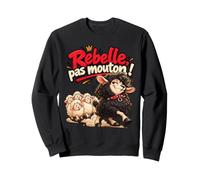 Rebelle Pas Mouton Esprit Libre Humour Sweatshirt