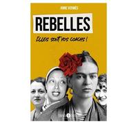 Rebelles: Elles sont vos coachs !