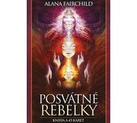 Rebelles sacrés - Livre et 45 cartes (Fairchild Alana)