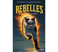 Rebelles - Tome 01 : L'éveil de la magie - Erin Hunter - Pocket Jeunesse - broché - Roman junior