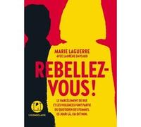 Rebellez-vous ! Marie Laguerre (Auteur), Laurène Daycard (Auteur)