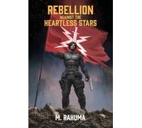 Rebellion Against the Heartless Stars