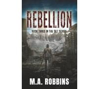 Rebellion: Book Three in the Tilt Series