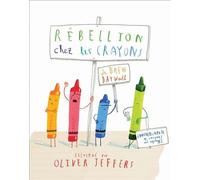Rébellion chez les crayons - Oliver Jeffers - Ecole Des Loisirs - broché - Album jeunesse dès 3 ans