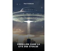 Rébellion dans la Cité des Étoiles (illustré)