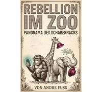 Rebellion im Zoo: Panorama des Schabernacks