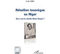 Rébellion touarègue au Niger Seidik Abba (Auteur)