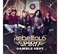 Rebellious Spirit - Gamble Shot