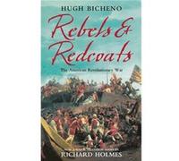 Rebels and Redcoats by Hugh Bicheno Paperback Book Hugh Bicheno (Auteur)