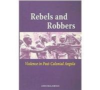 Rebels And Robbers Assis Malaquias (Auteur)