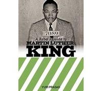 Rebel's Guide to Martin Luther King, A - [Version Originale] Inconnu (Auteur)