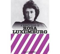 Rebel's Guide to Rosa Luxemburg, A Sally Campbell (Auteur)
