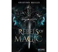 Rebels of Magic (Die Krone von Isandia 2): NA Romantasy über magische Hexen-Wettkämpfe in düsterem Setting