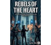 Rebels of the Heart: A Romance-Thriller of Surveillance, Social Media Warfare, and Moral Reckoning | Fiction Novel | Unique Storytelling | Great Gift ... Holidays, Leisure, Travel, School...