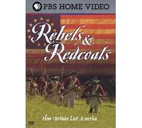 Rebels & Redcoats - How Britain Lost America