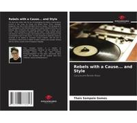 Rebels With A Cause... And Style