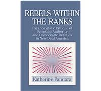 Rebels Within the Ranks, Cambridge Studies in the History of Psychology Katherine Pandora (Auteur)